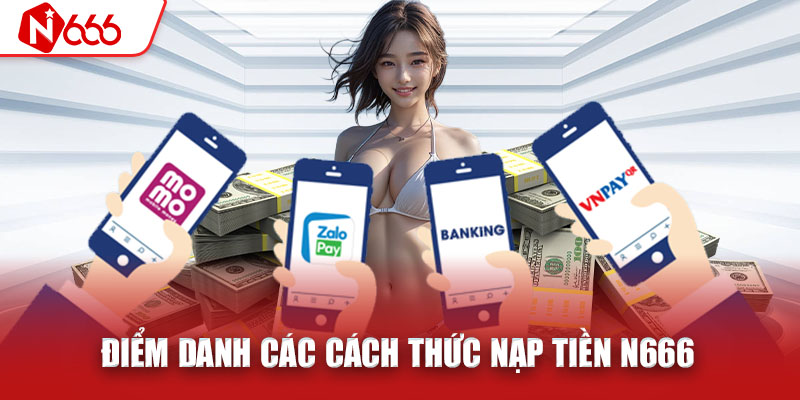 Phương thức nạp tiền của N666